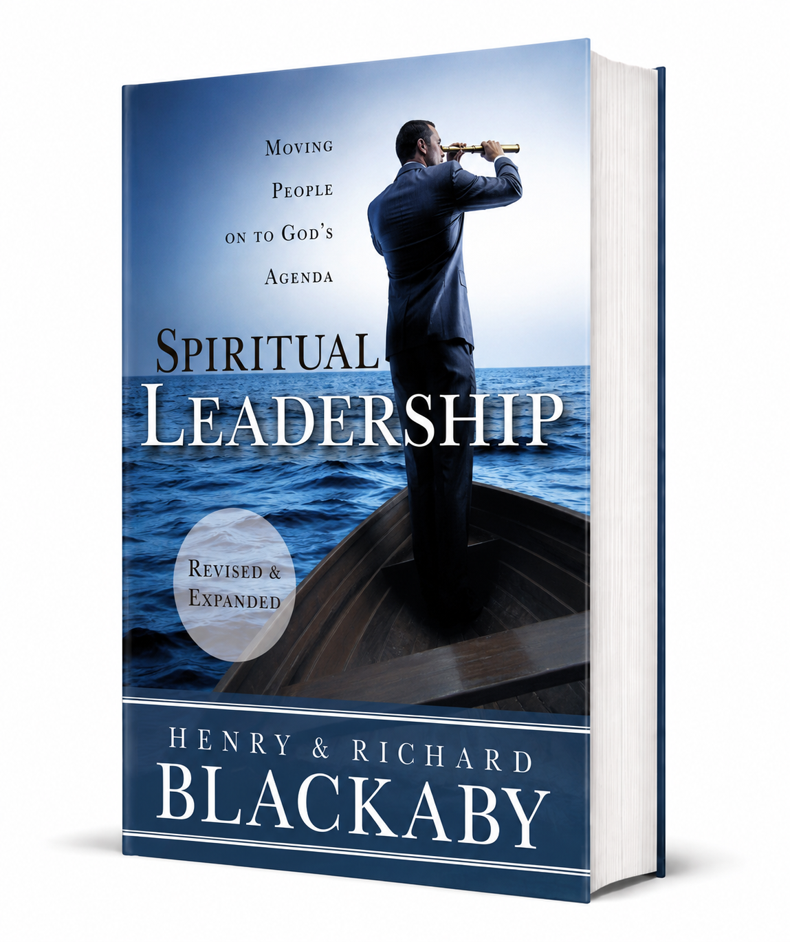 Spiritual Leadership: Moving People on to God’s Agenda